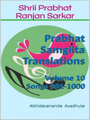 cover image of Volume 10 (Songs 901-1000): Prabhat Samgiita Translations, #10